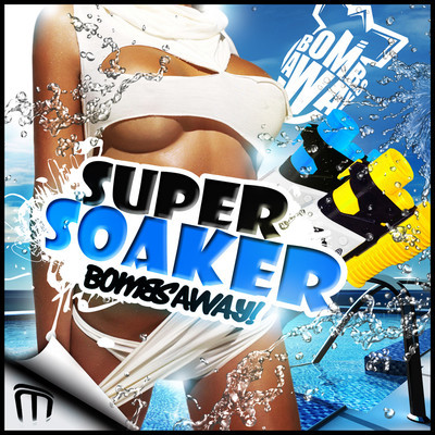 Bombs Away - SUPER SOAKER Art