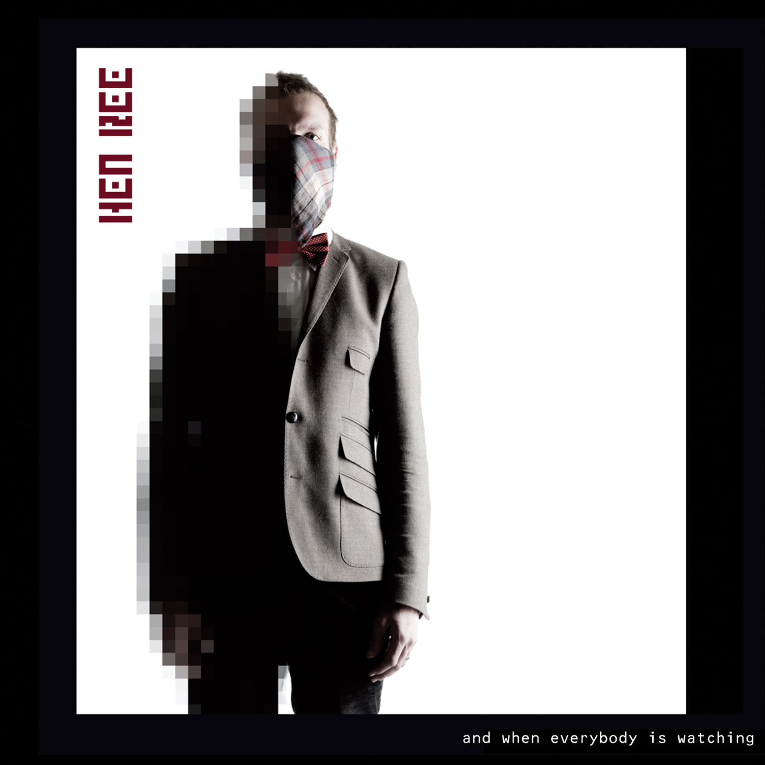 Hen Ree "And When Everybody Is Watching" Album Art